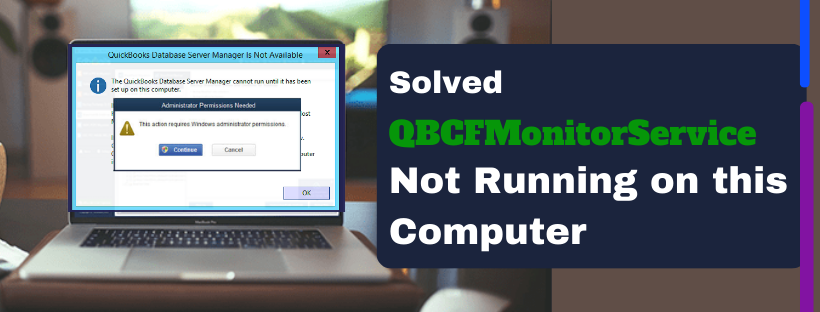 QuickBooks Desktop QBCF Monitor service not running
